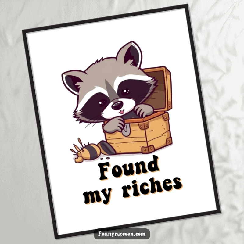 Funny raccoon poster depicting a masked raccoon excitedly digging into a treasure chest overflowing with gold.