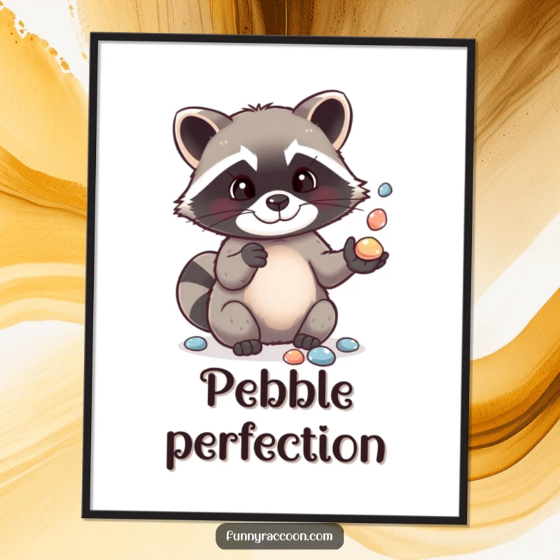 Funny poster print of an adorable raccoon playfully juggling several smooth, shiny pebbles with its dexterous paws, bringing whimsical charm.