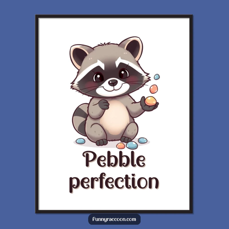 Funny Raccoon Pebble Juggling Poster: Charming & Hilarious Wall Art
