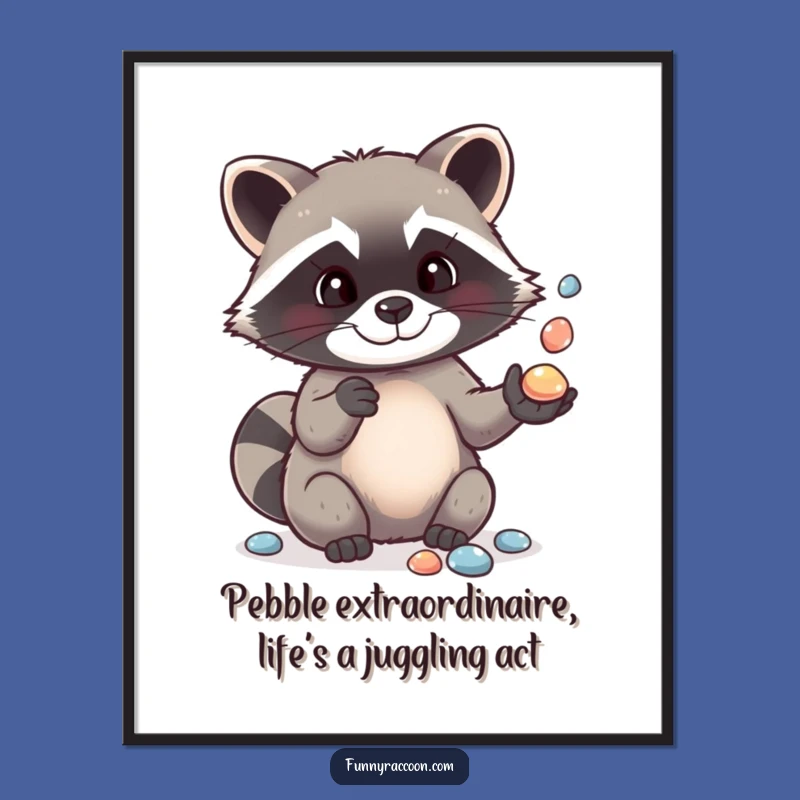 Free Printable Funny Raccoon Wall Art - Juggling Pebbles, Downloadable Quirky Decor