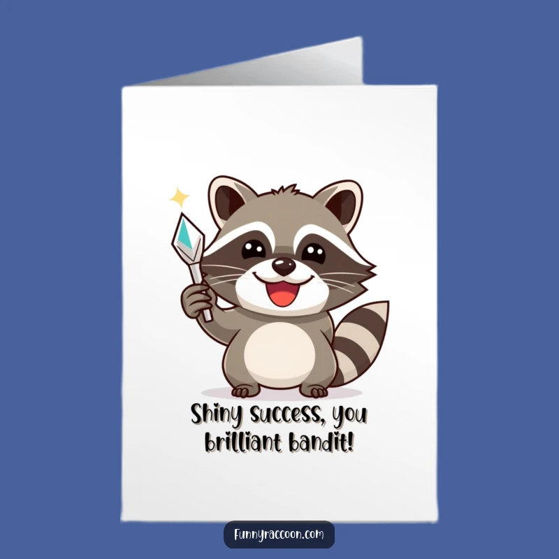 Free Printable Raccoon Card: Hilarious Congrats for a Shiny, Triumphant Achievement!