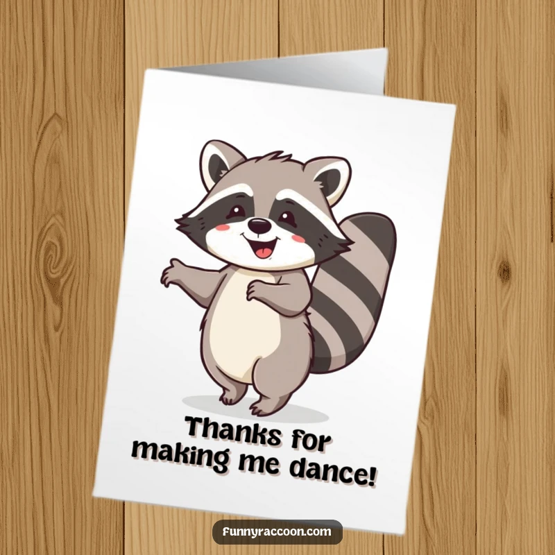 Funny Free Printable Thank You Card: A happy raccoon with a bushy tail curled, doing a little dance of gratitude.