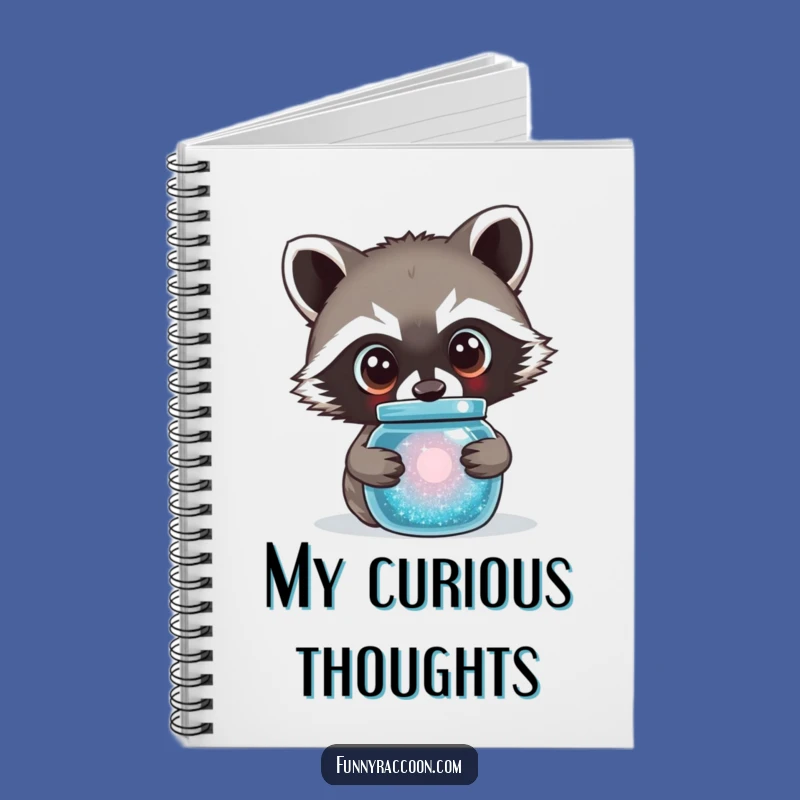 Funny Curious Raccoon Notebook - Hilarious Journal for Explorers and Dreamers