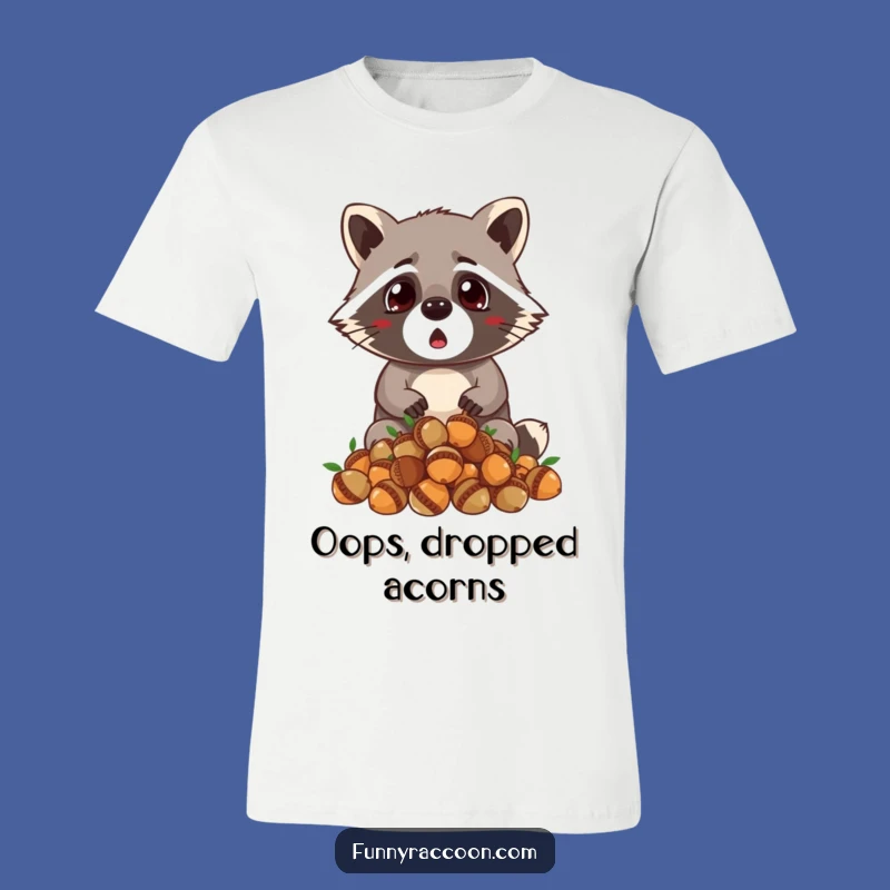 Funny Surprised Raccoon T-Shirt - Hilarious Acorn Drop Tee